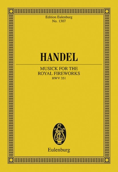 Handel: The Music for the Royal Fireworks HWV 351 (Study Score) published by Eulenburg